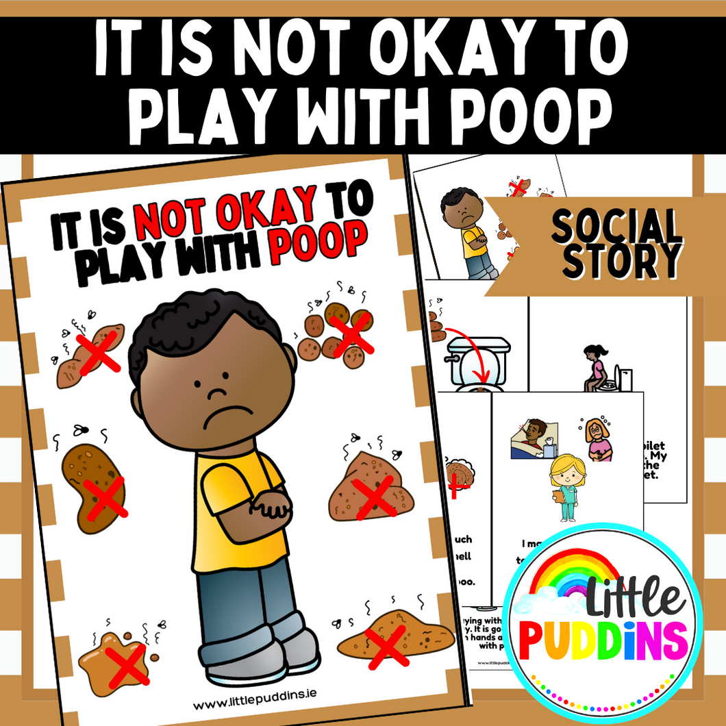 It Is Not Okay To Play With Poop